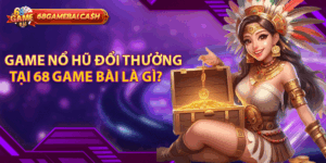 Game nổ hũ đổi thưởng tại 68 game bài là gì?