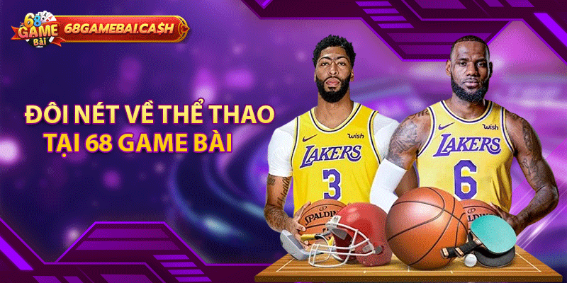 Đôi nét về thể thao tại 68 game bài